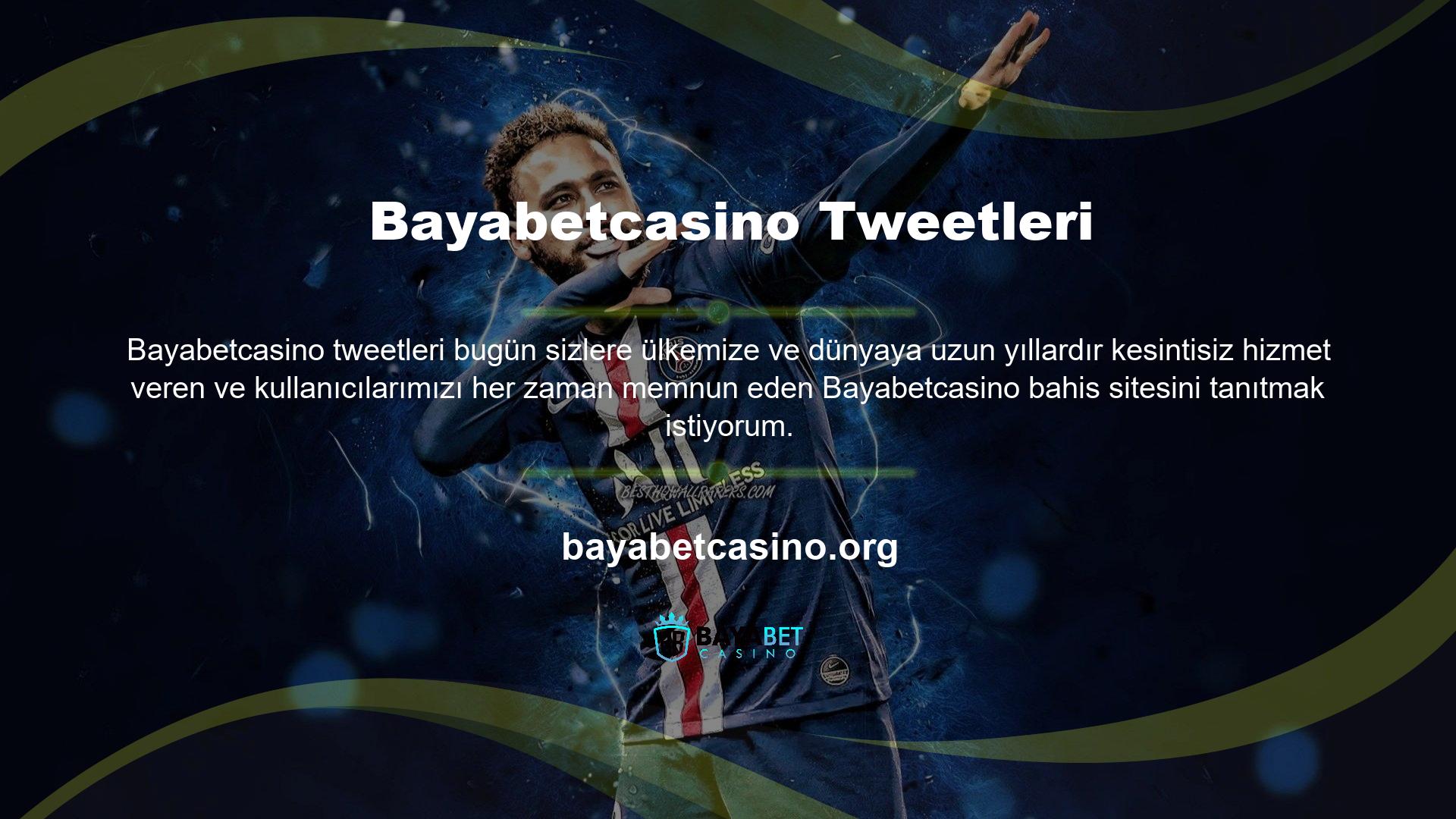 Bayabetcasino bahis sitesi Türkiye'de yayın hayatına başlamıştır